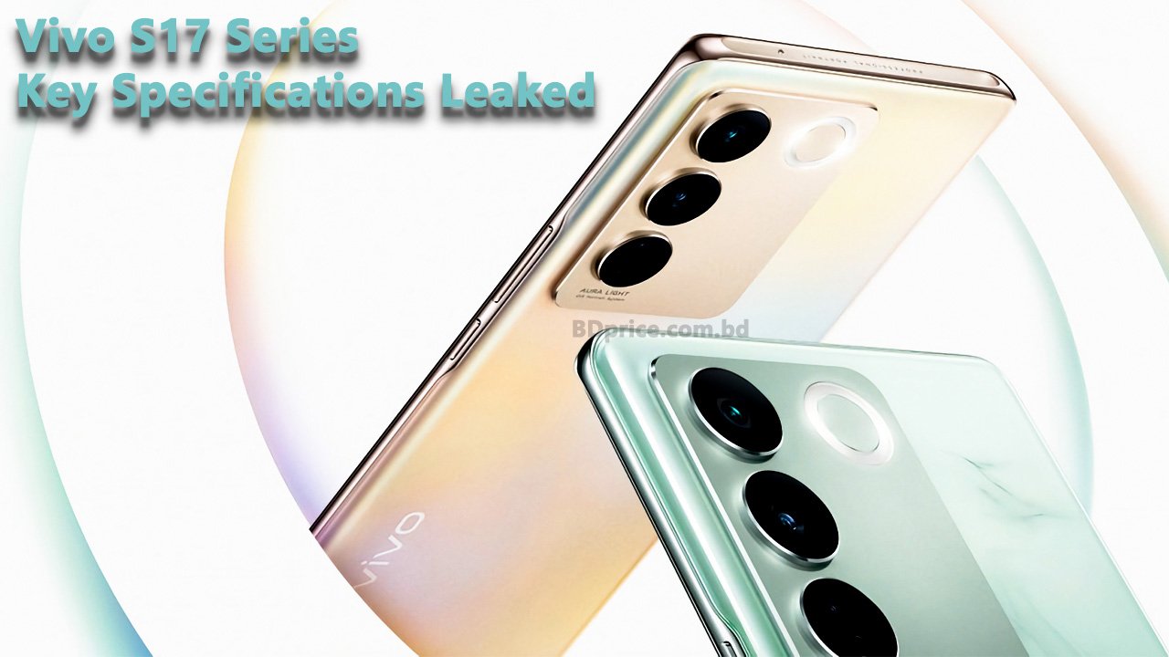 Vivo S17 Series Key Specifications Leaked