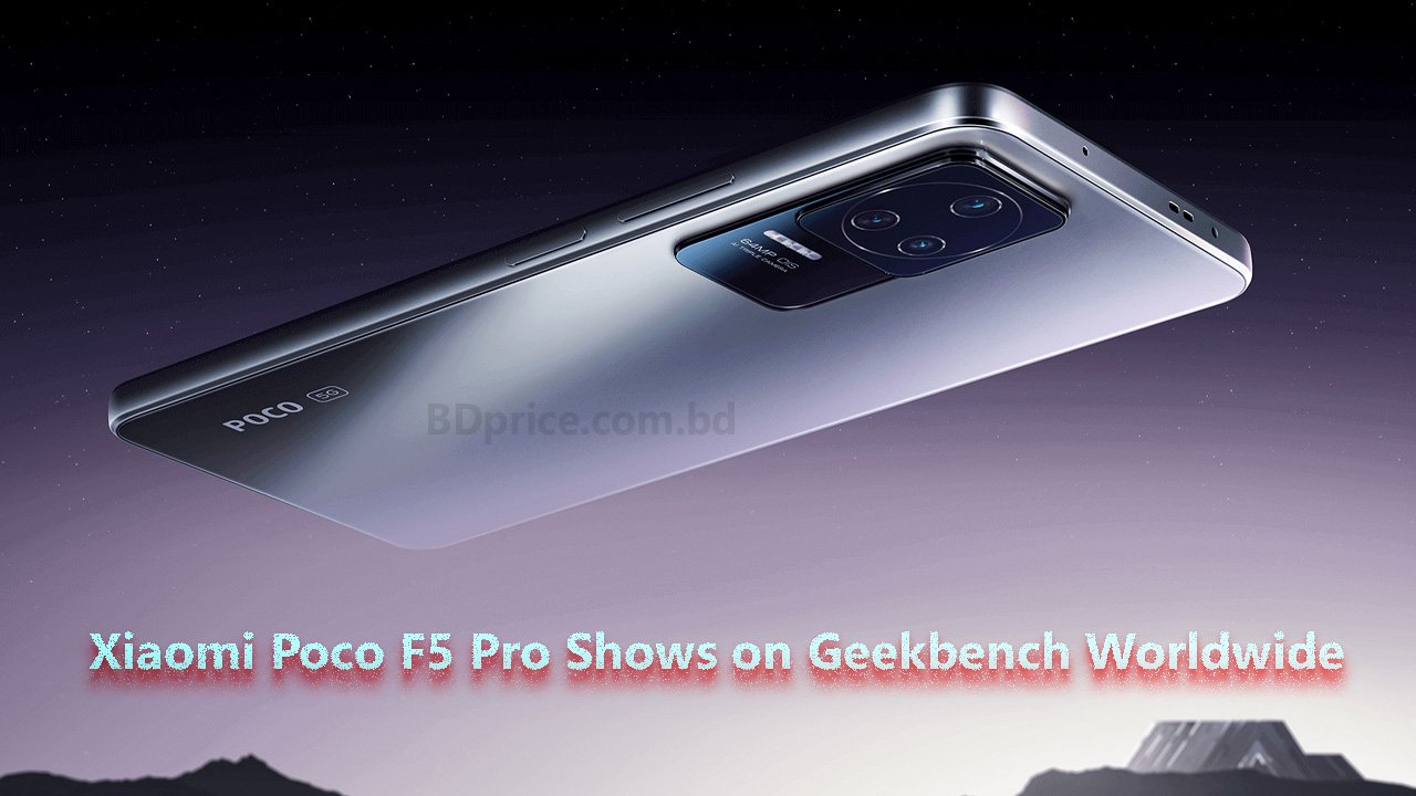 Xiaomi Poco F5 Pro Shows on Geekbench Worldwide