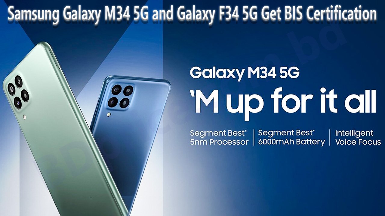 Samsung Galaxy M34 5G and Galaxy F34 5G Get BIS Certification
