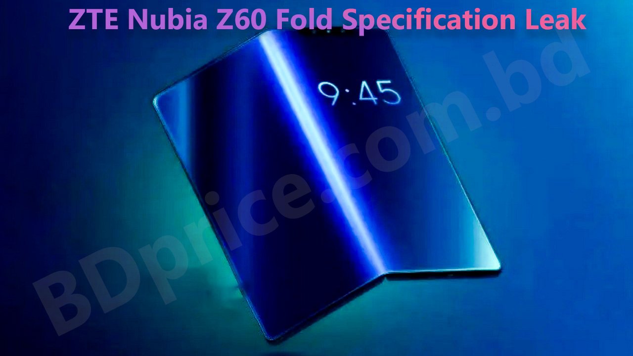 ZTE Nubia Z60 Fold Specification Leak