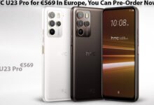 HTC U23 Pro for €569 In Europe, You Can Pre-Order Now
