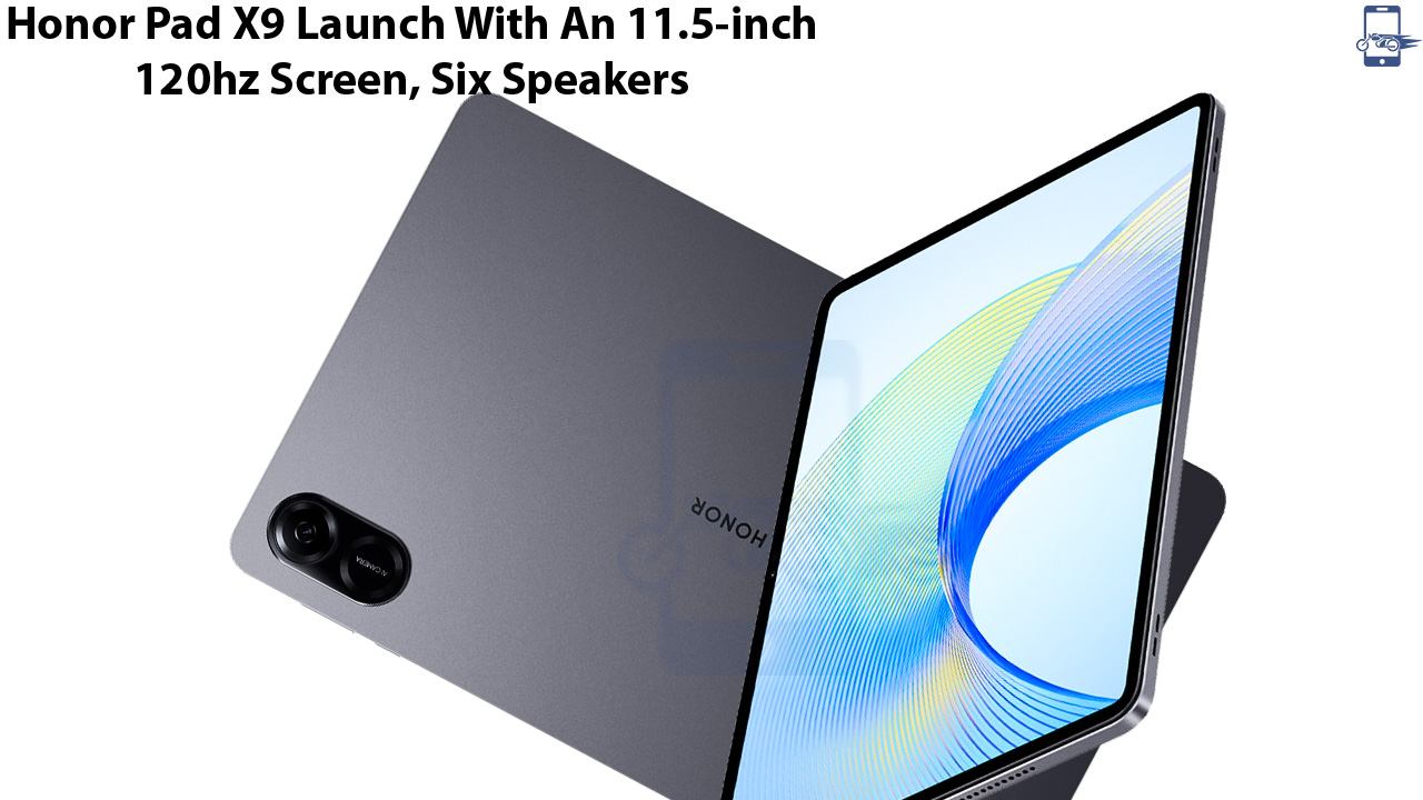 HONOR Pad X9 with 11.5″ 120Hz 2K display, 6 speakers launching in India soon