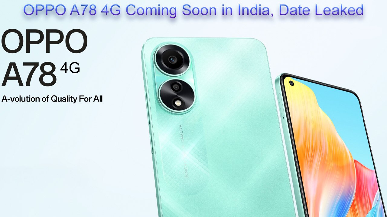 OPPO A78 4G Coming Soon in India, Date Leaked