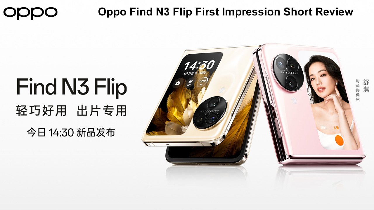 Oppo Find N3 Flip First Impression Short Review
