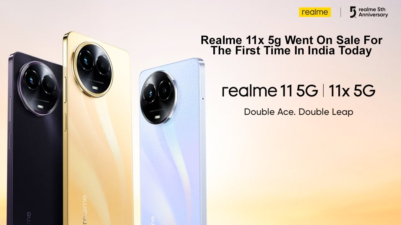 Realme 11x 5g Went On Sale For The First Time In India Today