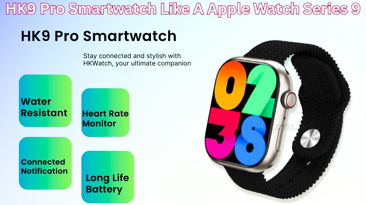 HK9 Pro Smartwatch Like A Apple Watch Series 9