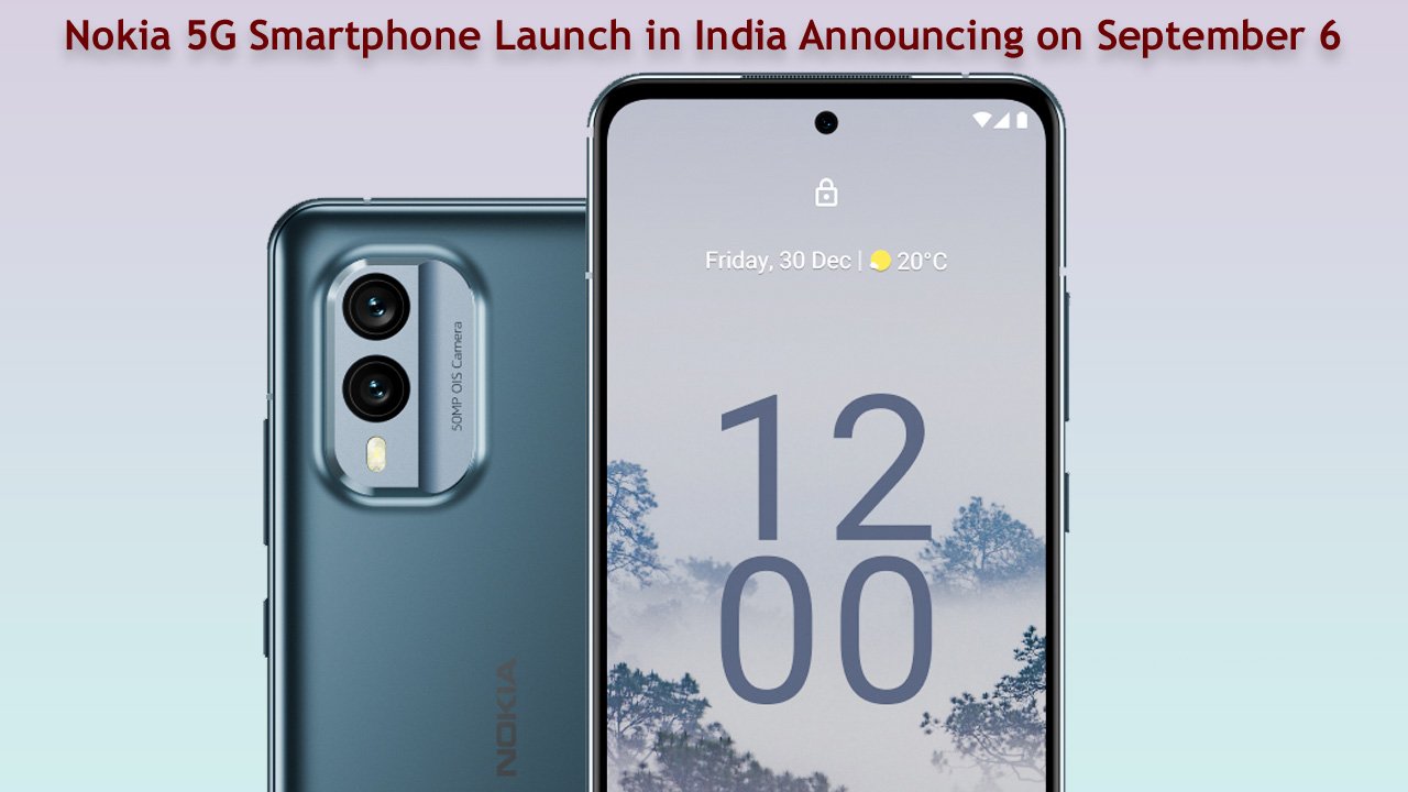 Nokia 5G Smartphone Launch in India Announcing on September 6