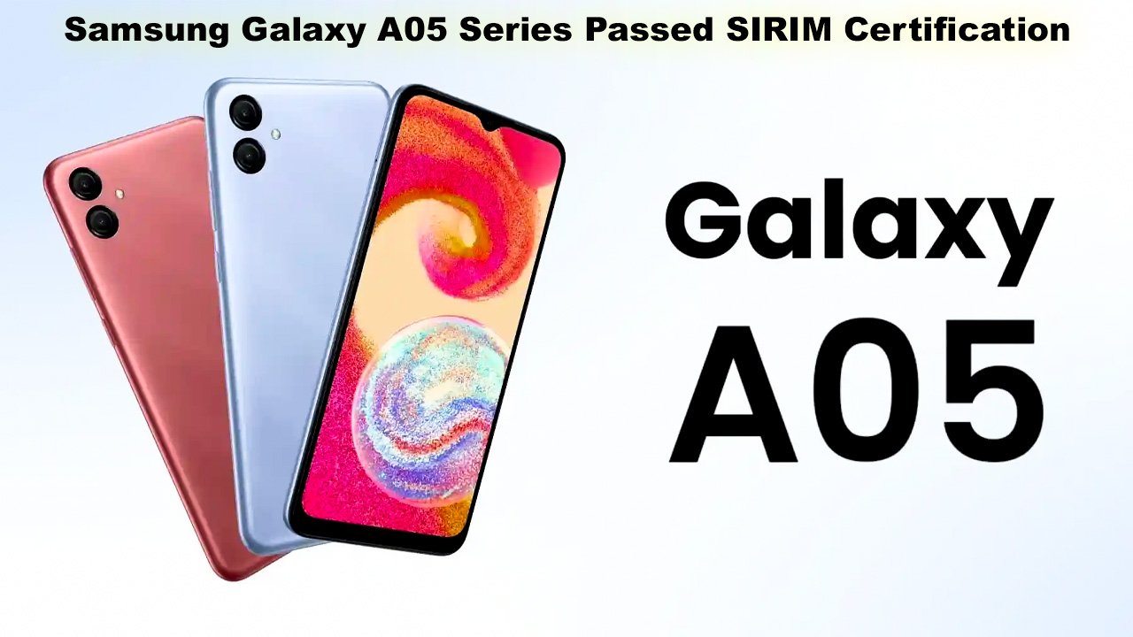 Samsung Galaxy A05 Series Passed SIRIM Certification